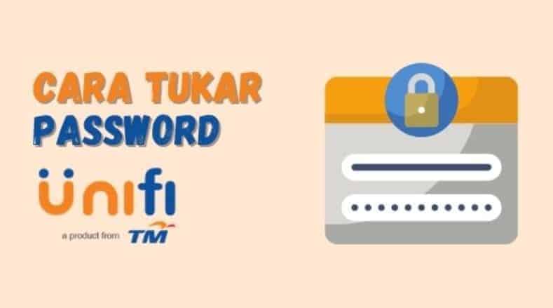 tukar password unifi